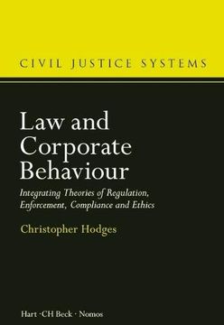 portada Law and Corporate Behaviour: Integrating Theories of Regulation, Enforcement, Compliance and Ethics: 3 (Civil Justice Systems) (in English)