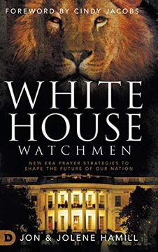portada White House Watchmen: New era Prayer Strategies to Shape the Future of our Nation (en Inglés)