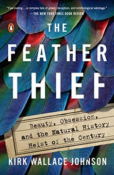 portada The Feather Thief: Beauty, Obsession, and the Natural History Heist of the Century 