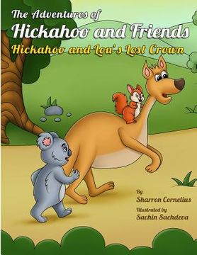 portada The Adventures of Hickahoo and Friends: Hickahoo and Lou's Lost Crown (en Inglés)