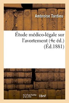 portada Etude Medico-Legale Sur L'Avortement 4e Ed. (Sciences) (French Edition)