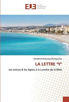 portada La Lettre "Y": Les Lettres & les Signes à la Lumière de la Bible (en Francés)