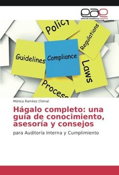 portada Hágalo completo: una guía de conocimiento, asesoría y consejos: para Auditoría Interna y Cumplimiento