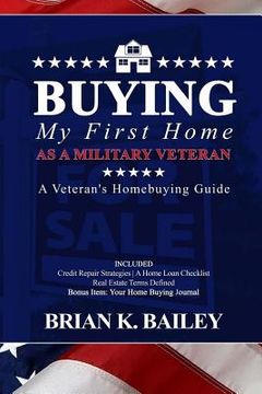 portada Buying My First Home As A Military Veteran (en Inglés)
