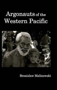 portada Argonauts of the Western Pacific; An Account of Native Enterprise and Adventure in the Archipelagoes of Melanesian new Guinea. (in English)