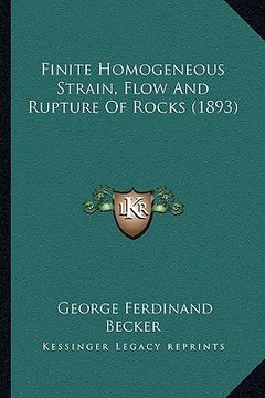 portada finite homogeneous strain, flow and rupture of rocks (1893) (in English)