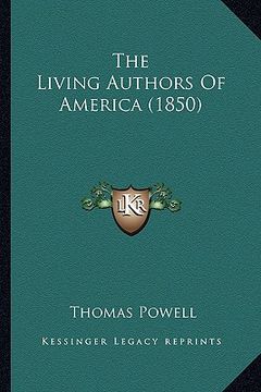 portada the living authors of america (1850) the living authors of america (1850) (en Inglés)