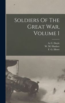 portada Soldiers Of The Great War, Volume 1 (en Inglés)