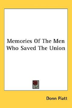 portada memories of the men who saved the union (en Inglés)