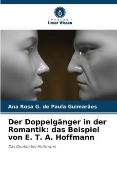 portada Der Doppelgänger in der Romantik: das Beispiel von E. T. A. Hoffmann (in German)