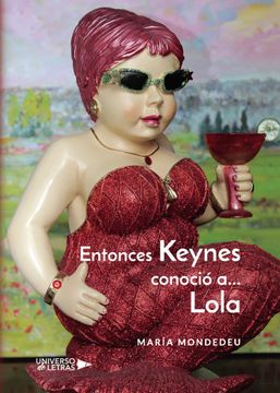 portada Entonces Keynes Conocio A.   Lola