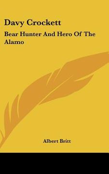 portada davy crockett: bear hunter and hero of the alamo (en Inglés)