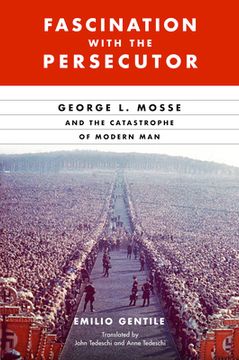 portada Fascination with the Persecutor: George L. Mosse and the Catastrophe of Modern Man (en Inglés)