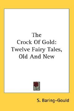 portada the crock of gold: twelve fairy tales, old and new (en Inglés)