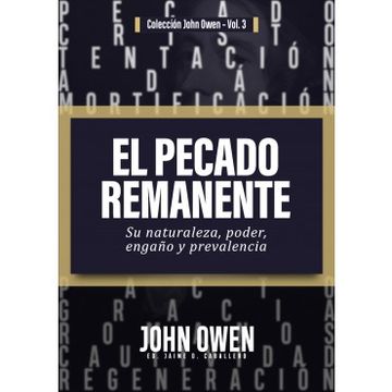 portada El Pecado Remanente: Su naturaleza, poder, engaño, y prevalencia (in Spanish)