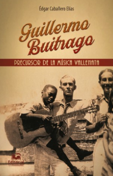 portada Guillermo Buitrago Precursor de la Musica Vallenata