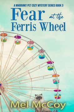portada Fear at the Ferris Wheel (A Whodunit Pet Cozy Mystery Series Book 3)