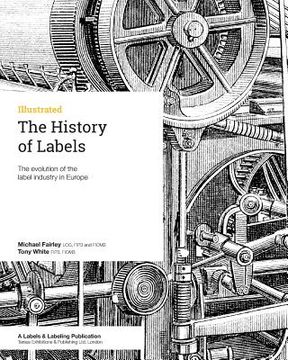 portada The History of Labels: The evolution of the label industry in Europe (en Inglés)