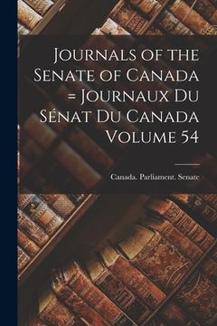 portada Journals of the Senate of Canada = Journaux Du Sénat Du Canada Volume 54 (en Inglés)