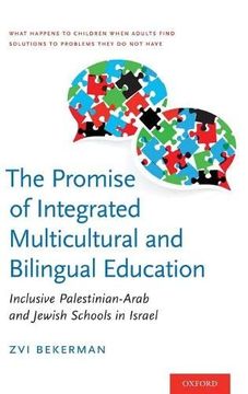 portada Promise of Integrated Multicultural and Bilingual Education: Inclusive Palestinian-Arab and Jewish Schools in Israel (en Inglés)