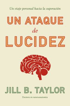 portada Un Ataque de Lucidez: Un Viaje Personal Hacia la Superación (Ciencia y Tecnología) (in Spanish)