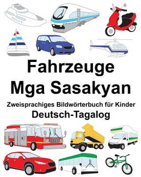 portada Deutsch-Tagalog Fahrzeuge/Mga Sasakyan Zweisprachiges Bildwörterbuch für Kinder (en Alemán)