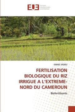 portada Fertilisation Biologique Du Riz Irrigue a l'Extreme-Nord Du Cameroun (en Francés)