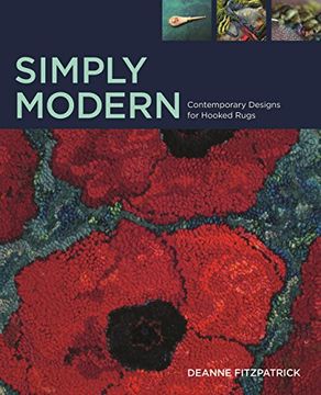portada Simply Modern: Contemporary Design for Hooked Rugs (en Inglés)