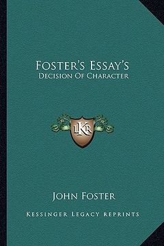 portada foster's essay's: decision of character (en Inglés)