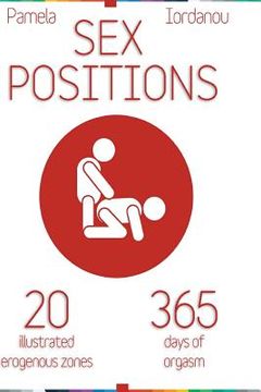 Libro Sex Positions Sex Positions all About Sex 20 Erogenous  