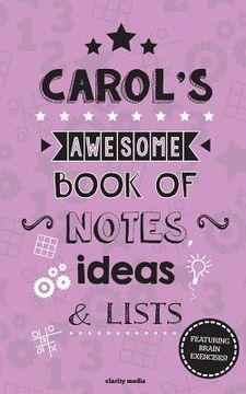 portada Carol's Awesome Book Of Notes, Lists & Ideas: Featuring brain exercises! (in English)