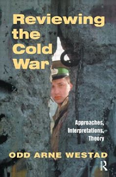 portada Reviewing the Cold War: Approaches, Interpretations, Theory (Cass Series: Cold war History) (Nobel Symposium 107) (in English)
