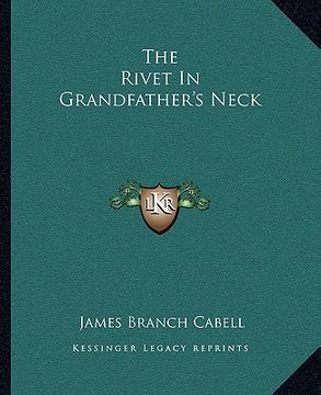 portada the rivet in grandfather's neck (en Inglés)