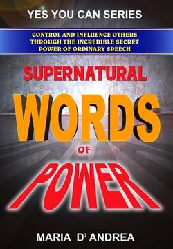portada Supernatural Words of Power: Control and Influence Others Through the Incredible Secret Power of Ordinary Speech (in English)