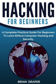 portada Hacking: A Complete Practical Guide for Beginners to Learn Ethical Computer Hacking and Security (en Inglés)