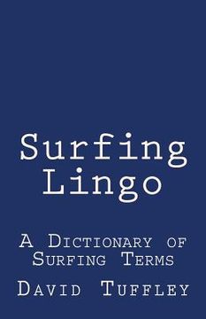 portada Surfing Lingo: A Dictionary of Surfing Terms (en Inglés)