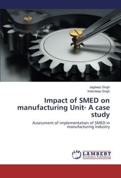 portada Impact of SMED on manufacturing Unit- A case study: Assessment of implementation of SMED in manufacturing Industry