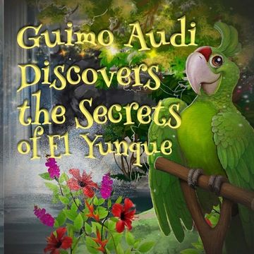 portada Guimo Audi Discovers the Secrets of El Yunque (in English)