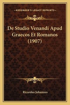 portada De Studio Venandi Apud Graecos Et Romanos (1907) (en Latin)