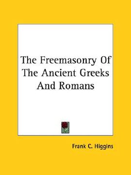 portada the freemasonry of the ancient greeks and romans (en Inglés)