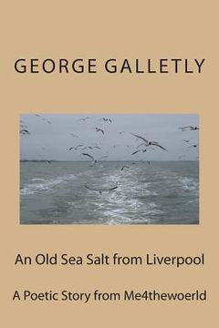portada An Old Sea Salt from Liverpool: A Poetic Story (en Inglés)