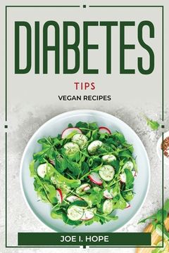 portada Diabetes Tips: Vegan Recipes (en Inglés)
