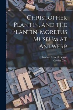 portada Christopher Plantin, and the Plantin-Moretus Museum at Antwerp