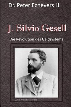 portada J. Silvio Gesell: Die Revolution des Geldsystems (in German)