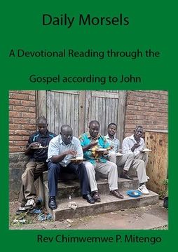 portada Daily Morsels: A Devotional Reading through the Gospel according to John (en Inglés)