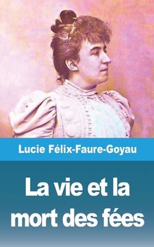 portada La vie et la mort des fées (in French)