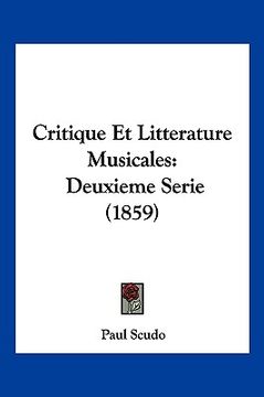 portada Critique Et Litterature Musicales: Deuxieme Serie (1859) (en Francés)
