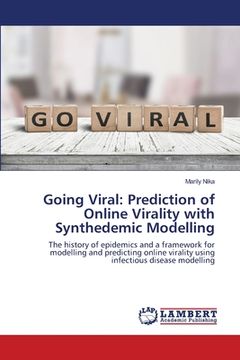 portada Going Viral: Prediction of Online Virality with Synthedemic Modelling