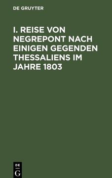 portada I. Reise von Negrepont Nach Einigen Gegenden Thessaliens im Jahre 1803 (en Alemán)