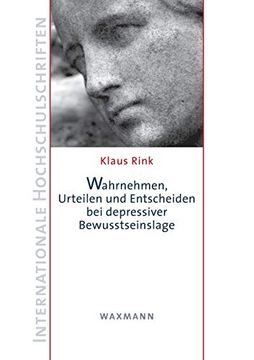 portada Wahrnehmen, Urteilen und Entscheiden bei Depressiver Bewusstseinslage (en Alemán)